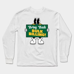 Bring Back Bulk Bulling In Medicare - Auspol / Aus Pol Long Sleeve T-Shirt